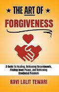 Cover: The Art of Forgiveness - Ravi Lalit Tewari