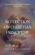 Cover: Reflection On Christian Principles (Walking With Jesus) - Melanie Williams