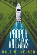 Cover: Proper Villains - Dale M. Nelson