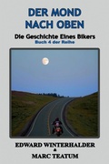 Cover: Der Mond Nach Oben: Die Geschichte Eines Bikers (Buch 4 Der Reihe) - Blockhead City