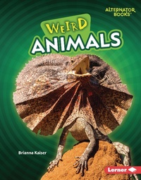 Enlarge image Cover: Weird Animals - Lerner Publications Co ,U.S.