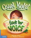 Cover: Quiet Violet Finds Her Voice - Free Spirit Publishing Inc.,U.S.