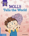 Cover: Molly Tells the World - Free Spirit Publishing Inc.,U.S.