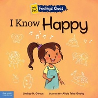 Enlarge image Cover: I Know Happy - Free Spirit Publishing Inc.,U.S.