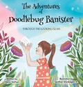 Cover: The Adventures of Doodlebug Banister - through the looking glass - Elayne Gorhum