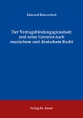 Cover: Der Vertragsbindungsgrundsatz und seine Grenzen nach russischem und deutschem Recht - Kovac, Dr. Verlag