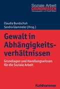 Cover: Gewalt in Abh&auml;ngigkeitsverh&auml;ltnissen - Kohlhammer
