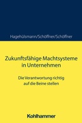 Cover: Zukunftsf&auml;hige Machtsysteme in Unternehmen - Kohlhammer