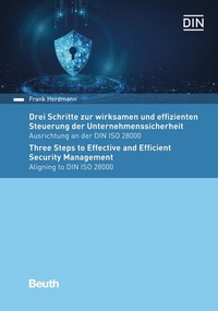 Abbildung von: Drei Schritte zur wirksamen und effizienten Steuerung der Unternehmenssicherheit - DIN Media