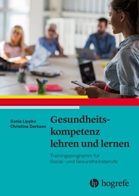 Abbildung von: Gesundheitskompetenz lehren und lernen - Hogrefe