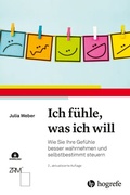 Cover: Ich f&uuml;hle, was ich will - Hogrefe