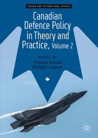 Enlarge image Cover: Canadian Defence Policy in Theory and Practice, Volume 2 - Palgrave Macmillan