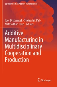 Enlarge image Cover: Additive Manufacturing in Multidisciplinary Cooperation and Production - Springer