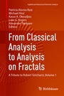 Cover: From Classical Analysis to Analysis on Fractals - Birkh&auml;user