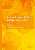 Cover: Latino Studies: A 20th Anniversary Reader - Palgrave Macmillan