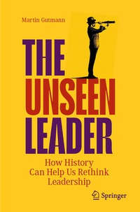 Enlarge image Cover: The Unseen Leader - Springer