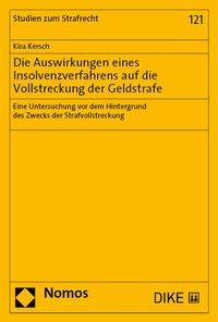 Abbildung von: Die Auswirkungen eines Insolvenzverfahrens auf die Vollstreckung der Geldstrafe - Nomos