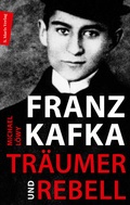 Cover: Franz Kafka - Tr&auml;umer und Rebell - Marix Verlag
