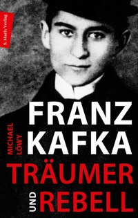 Abbildung von: Franz Kafka - Träumer und Rebell - marix Verlag ein Imprint von Verlagshaus Römerweg
