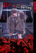 Cover: Die for me, my Darling 01 - TOKYOPOP GmbH