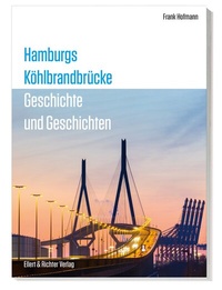 Abbildung von: Hamburgs Köhlbrandbrücke - Ellert & Richter