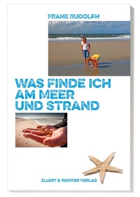 Abbildung von: Was finde ich an Meer und Strand - Ellert & Richter