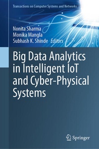 Enlarge image Cover: Big Data Analytics in Intelligent IoT and Cyber-Physical Systems - Springer