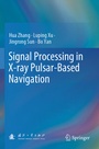 Cover: Signal Processing in X-ray Pulsar-Based Navigation - Springer