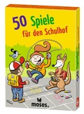 Cover: 50 Spiele f&uuml;r den Schulhof - moses Verlag
