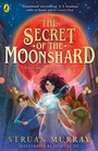 Cover: The Secret of the Moonshard - Puffin