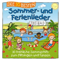 Abbildung von: Die 30 besten Sommer- und Ferienlieder - Universal Music