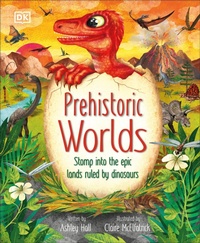 Abbildung von: Prehistoric Worlds - DK Children
