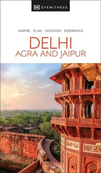 Abbildung von: DK Delhi, Agra and Jaipur - DK Eyewitness Travel