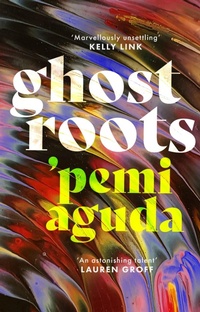 Enlarge image Cover: Ghostroots - Virago Press Ltd