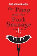 Cover: The Pimp and the Pork Sausage - Susan Norman