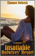 Cover: Insatiable Hotwives' Resort - Boruma Publishing, LLC