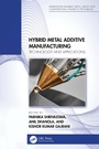 Cover: Hybrid Metal Additive Manufacturing - Taylor & Francis