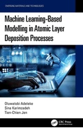 Cover: Machine Learning-Based Modelling in Atomic Layer Deposition Processes - CRC Press