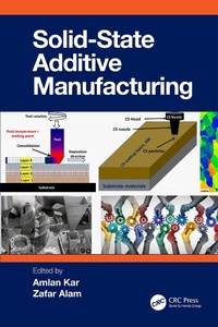 Abbildung von: Solid State Additive Manufacturing - Taylor & Francis