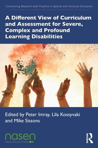 Bild: A Different View of Curriculum and Assessment for Severe, Complex and Profound Learning Disabilities - Routledge