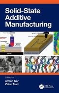 Cover: Solid State Additive Manufacturing - CRC Press