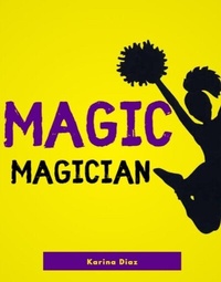 Abbildung von: Magic magician - Karina Diaz