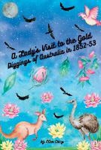 Abbildung von: A Lady's Visit to the Gold Diggings of Australia in 1852-53 - IngramSpark