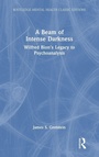 Cover: A Beam of Intense Darkness - Routledge