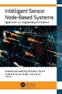 Cover: Intelligent Sensor Node-Based Systems - Apple Academic Press Inc.