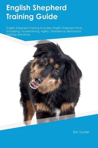Enlarge image Cover: English Shepherd Training Guide English Shepherd Training Includes - Desert Thrust Ltd