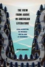 Cover: The View from Above in American Literature - Edinburgh University Press