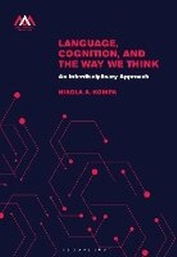 Enlarge image Cover: Language, Cognition, and the Way We Think - Bloomsbury Academic