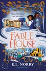 Cover: Fablehouse - Bloomsbury Childrens Books