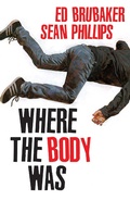 Cover: Where the Body Was - Image Comics
